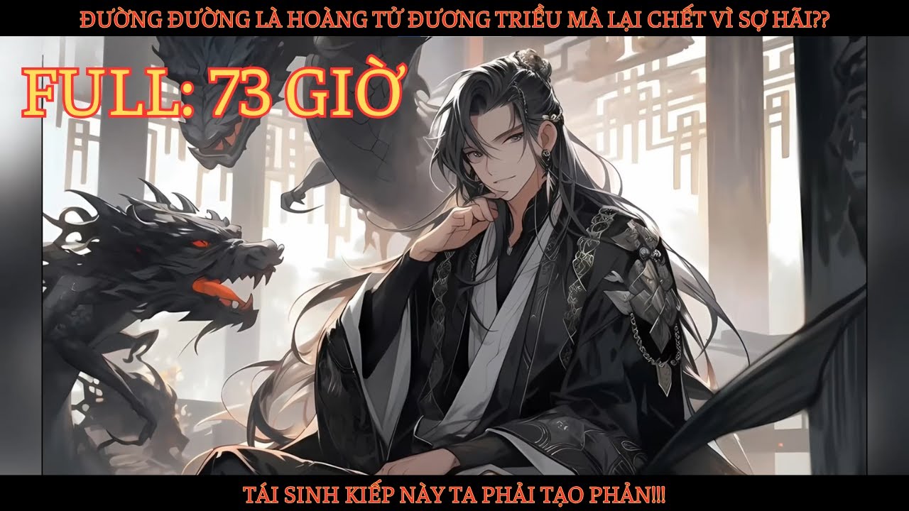 ĐƯỜNG ĐƯỜNG LÀ HOÀNG TỬ ĐƯƠNG TRIỀU MÀ LẠI CHẾT VÌ SỢ HÃI??? ĐỂ TA SỐNG THAY NGƯƠI KIẾP NÀY!! thumbnail