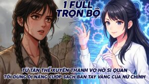 TỪ TẬN THẾ XUYÊN THÀNH VỢ HỜ SĨ QUAN CÔ GÁI DÙNG DỊ NĂNG CƯỚP SẠCH BÀN TAY VÀNG CỦA NỮ CHÍNH cover