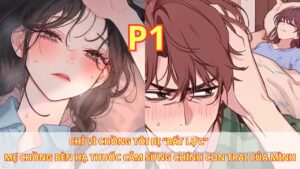 CHỈ VÌ CHỒNG HỎNG SÚNG NÊN MẸ CHỒNG TÔI ĐÃ ĐÁNH THUỐC TỰ TAY CẮM SỪNG CHO CHÍNH CON RUỘT MÌNH cover