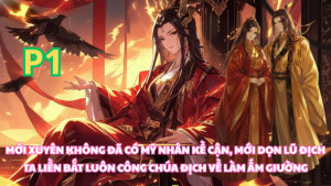 VỪA XUYÊN KHÔNG ĐÃ CÓ THỊ NỮ CỰC PHẨM, ĐÁNH GIẶC XONG LẠI BẮT CÔNG CHÚA VỀ LÀM ẤM GIƯỜNG cover