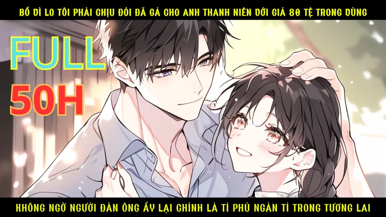 BỐ SỢ TÔI BỊ ĐÓI NÊN ĐÃ ĐỒNG Ý GẢ CHO THANH NIÊN TRI THỨC VỚI GIÁ 80 TỆ AI NGỜ SAU LẠI LÀ TỈ PHÚ thumbnail