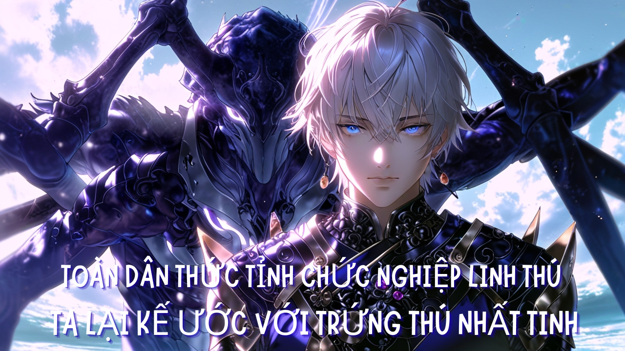 Ta Bỏ Trứng Linh Thú Cửu Tinh Chọn Thứ Nhất Tinh Bị Coi Là Rác thumbnail