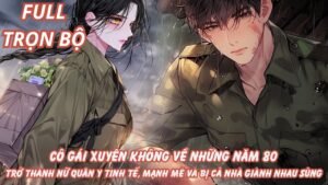 CÔ GÁI XUYÊN VỀ NHỮNG NĂM 80 TRỞ THÀNH NỮ QUÂN Y TINH TẾ MẠNH MẼ VÀ BỊ CẢ NHÀ GIÀNH NHAU SỦNG cover