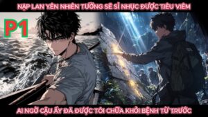 KHI BẠN XUYÊN KHÔNG VÀ CHỮA KHỎI BỆNH CHO TIÊU VIÊM NGAY TRƯỚC MÀN TỪ HÔN KINH ĐIỂN thumbnail