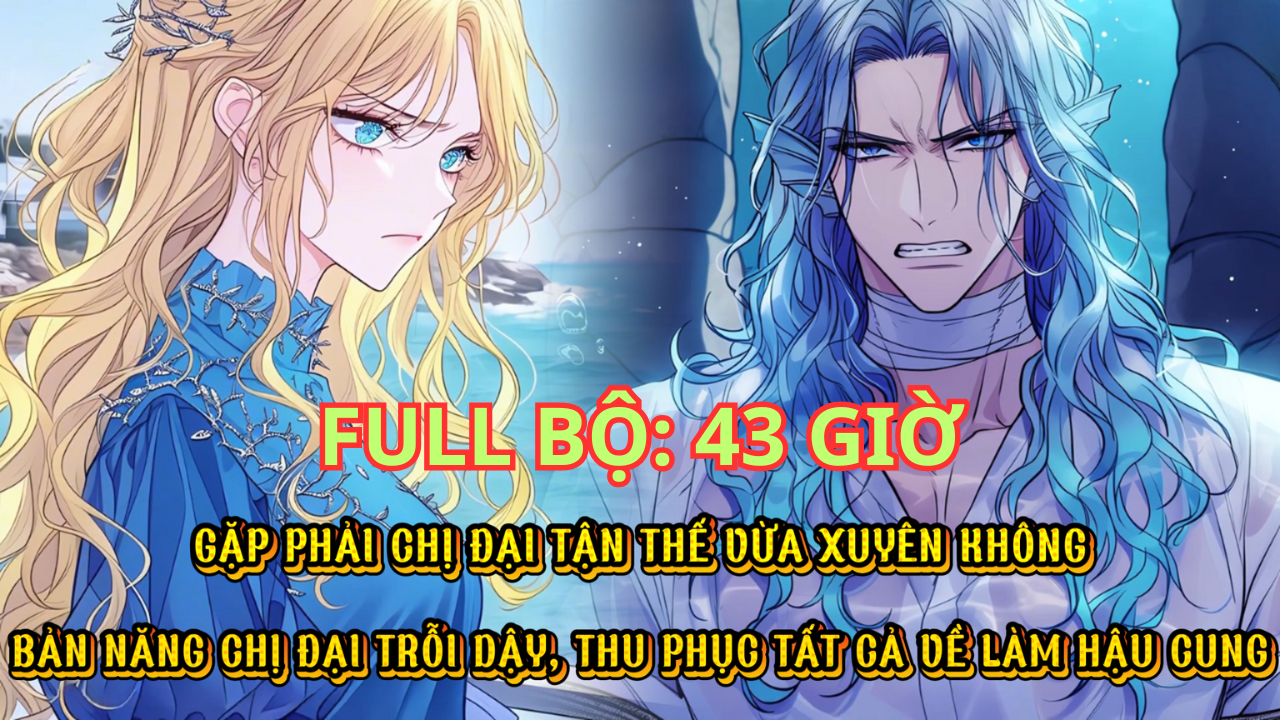 CHỊ ĐẠI Ở TẬN THẾ XUYÊN KHÔNG, THU PHỤC DÀN THÚ NHÂN VỀ LÀM HẬU CUNG CHO MÌNH thumbnail