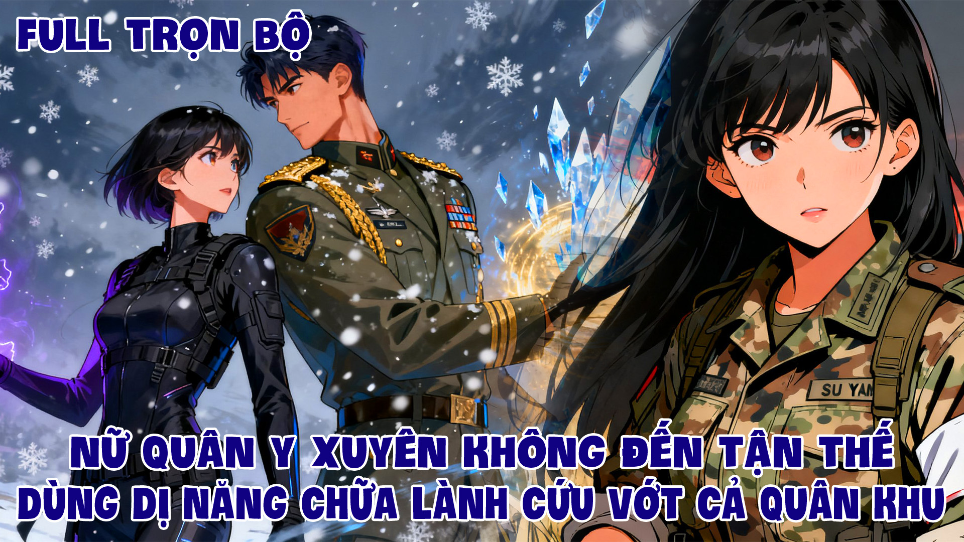 Nữ Quân Y Xuyên Không Đến Dùng Thế Dụng Dị Năng Chữa Lành Chữa Lành Cả Quân Khu thumbnail