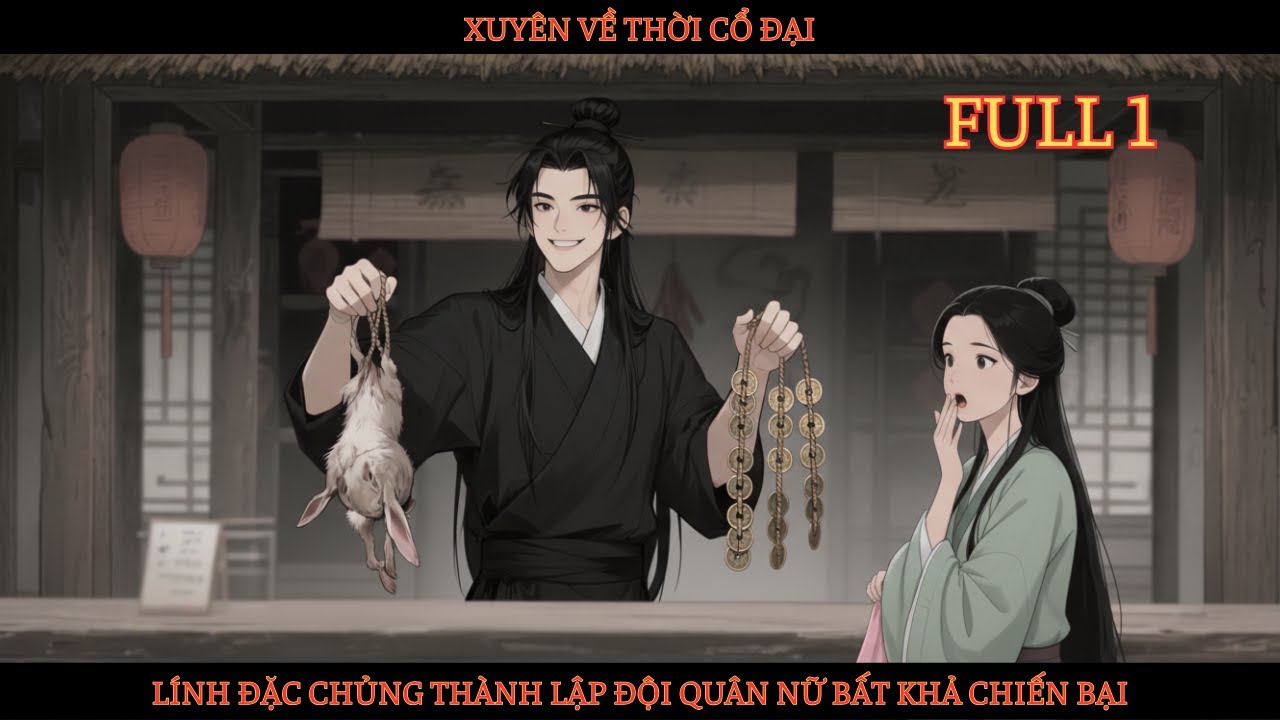 XUYÊN VỀ THỜI CỔ ĐẠI, LÍNH ĐẶC CHỦNG THÀNH LẬP ĐỘI QUÂN NỮ BẤT KHẢ CHIẾN BẠI thumbnail