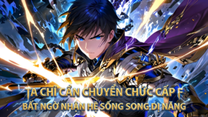 Thức Tỉnh Song Dị Năng Cấp S! Từ Học Sinh Nghèo Trở Thành Chiến Thần Lôi Điện thumbnail