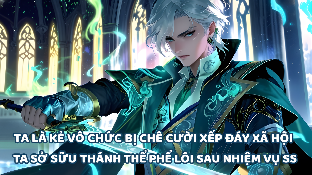 XUYÊN KHÔNG LÀ KẺ VÔ CHỨC TA NHẬN NHIỆM VỤ HỆ THỐNG CẤP SS SỞ HỮU THÂN THỂ LÔI THÂN thumbnail