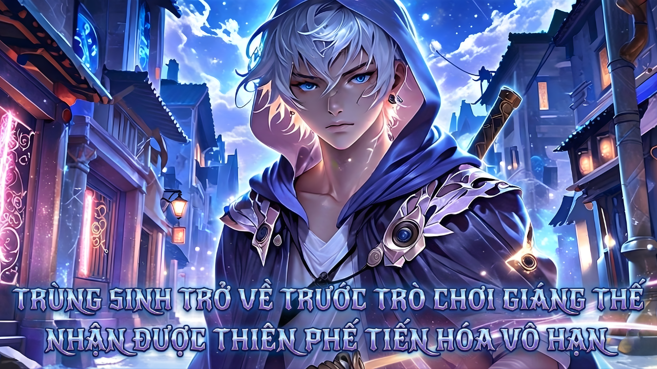 TRÙNG SINH NHÂN ĐƯỢC THIÊN PHÚ SSS TIẾN HÓA VÔ HẠN TA TRỞ THÀNH SỰ TỒN KHÔNG AI DÁM ĐỘNG TỚI thumbnail