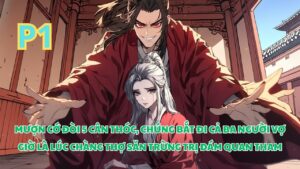 CHỈ VÌ 5 CÂN THÓC, MÀ BA NGƯỜI VỢ BỊ BẮT ĐI. CHÀNG THỢ SĂN ĐỐI DIỆN VỚI ĐÁM QUAN THAM cover