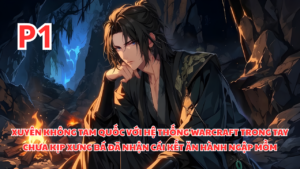 Xuyên Không Tam Quốc Mang Theo Hệ Thống Warcraft Và Cái Kết Ăn Hành Ngập Mồm cover