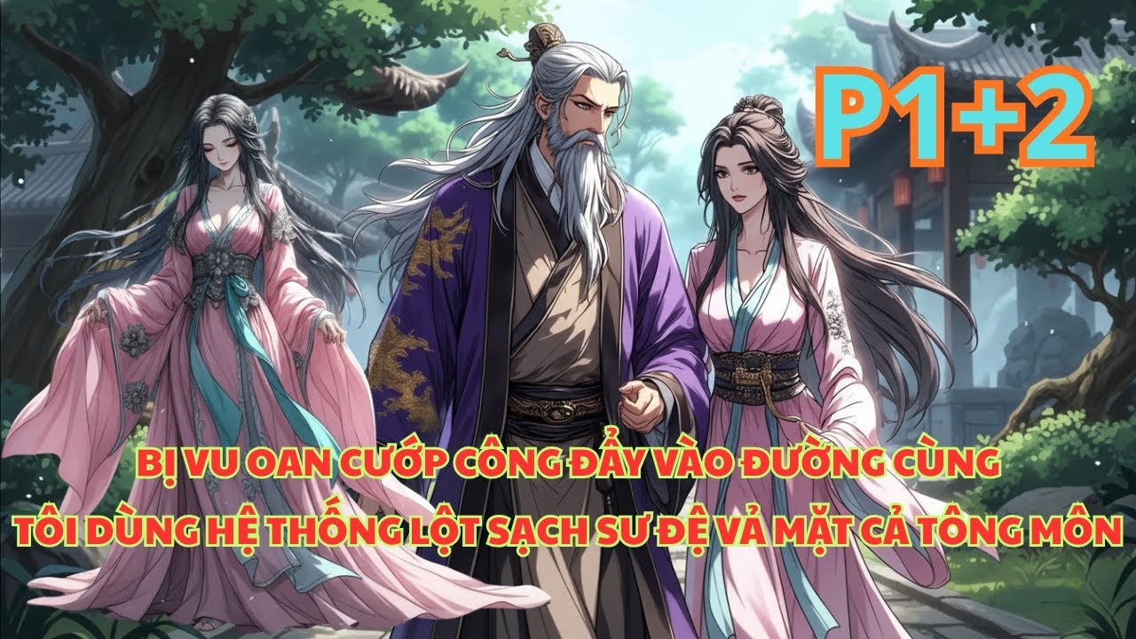 TÔI BỊ SƯ ĐỆ LÀ TRÀ XANH HÃM HẠI? KHI CÓ HỆ THỐNG, LỘT SẠCH TÀI NGUYÊN, VẢ MẶT CẢ TÔNG MÔN thumbnail