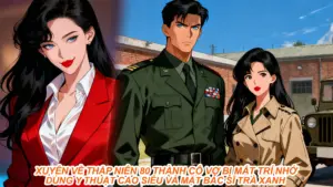 XUYÊN VỀ THẬP NIÊN 80 THÀNH CÔ VỢ BỊ MẤT TRÍ NHỚ DÙNG Y THUẬT CAO SIÊU VẢ MẶT BÁC SĨ TRÀ XANH cover