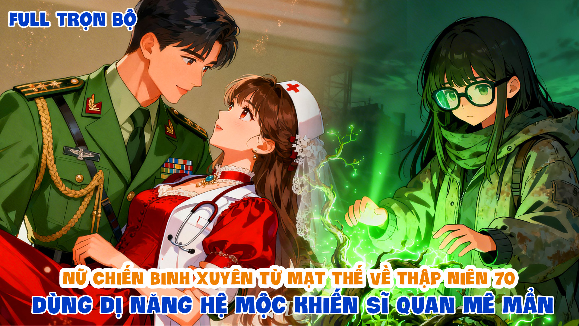 Nữ Chiến Binh Xuyên Từ Mạt Thế Về Thập Niên 70 Dùng Dị Năng Hệ Mộc Khiến Sĩ Quan Mê Mẩn thumbnail
