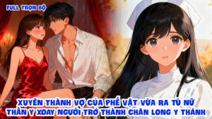 Xuyên Thành Vợ Của Phế Vật Vừa Ra Tù Nữ Thần Y Xoay Người Trở Thành Chân Long Y Thánh cover