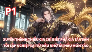 Xuyên Thành Thiếu Gia Ăn Tàn Phá Hại, Tôi Quyết Định Bắt Đầu Lại Và Khởi Nghiệp Bằng Món Xào cover