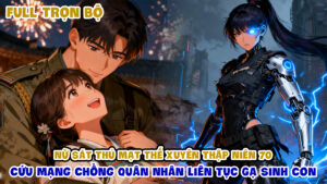 Nữ Sát Thủ Mạt Thế Xuyên Không Thập Niên 70 Cứu Mạng Chồng Quân Nhân Liên Tục Gạ Sinh Con cover