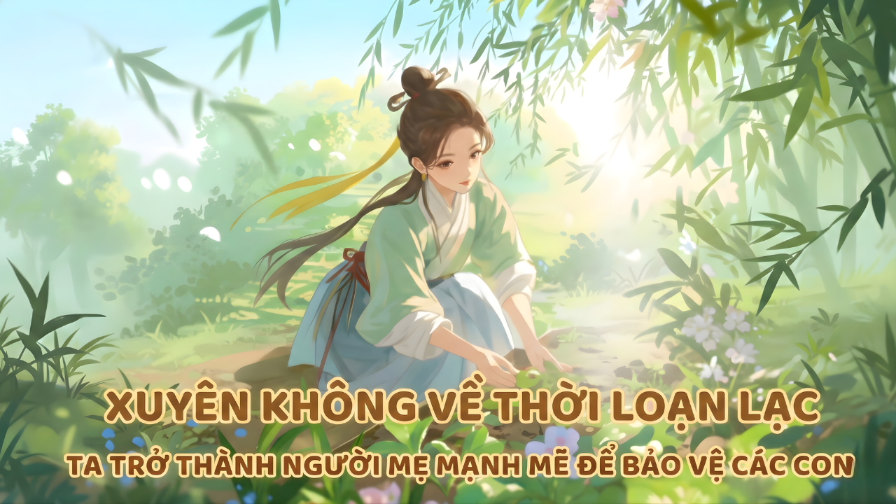 Xuyên Không Chạy Nạn Góa Phụ Ôm Không Gian Bật Hack Sinh Tồn! thumbnail