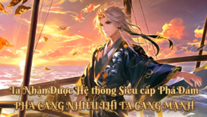 XUYÊN KHÔNG VÀO NHƯNG BỘ TRUYỆN ĐIỆN ẢNH TA TRỞ THÀNH KẺ PHÁ ĐÁM CÀNG PHÁ CÀNG MẠNH cover