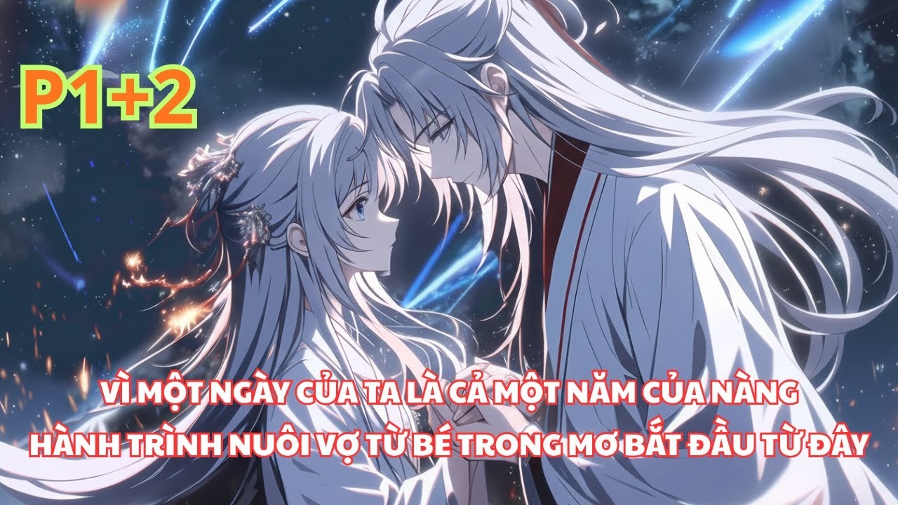 MỘT NGÀY CỦA TA BẰNG MỘT NĂM CỦA NÀNG, HÀNH TRÌNH NUÔI VỢ TỪ BÉ TRONG MƠ BẮT ĐẦU thumbnail