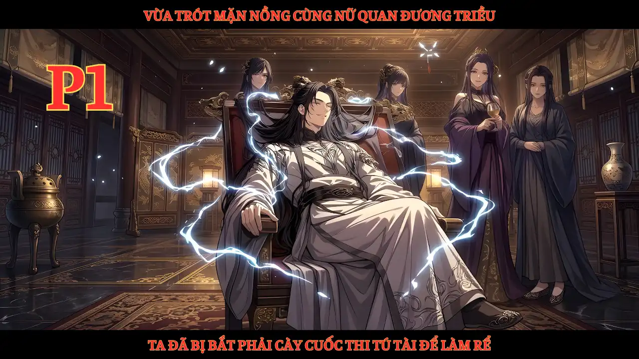 Lỡ Mặn Nồng Với Nữ Quan Triều Đình, Nhưng Cô Ấy Lại Bắt Tôi Học Thi Đỗ Tú Tài Mới Chịu Cưới thumbnail