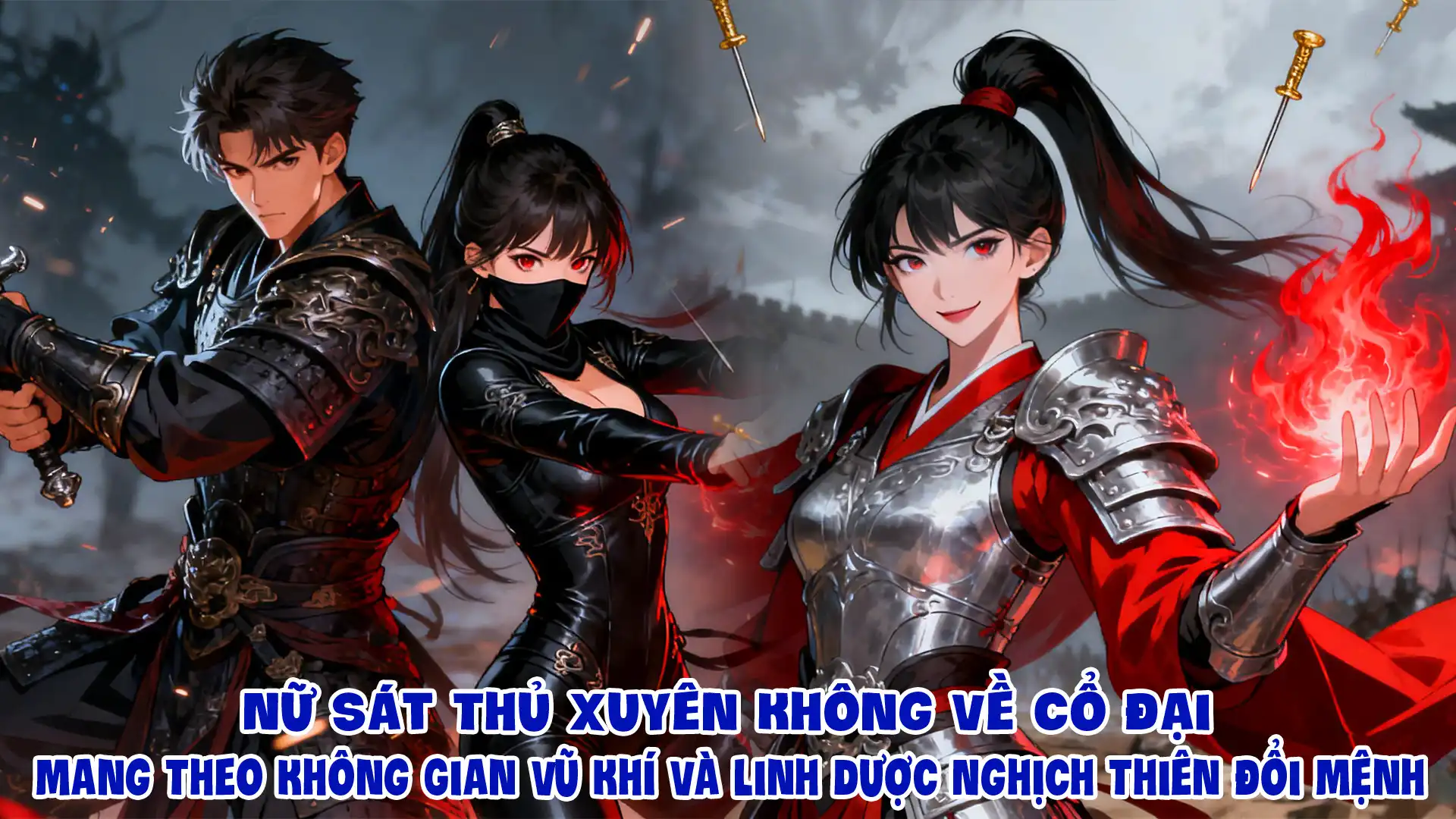 NỮ SÁT THỦ XUYÊN KHÔNG VỀ CỔ ĐẠI MANG THEO KHÔNG GIAN VŨ KHÍ VÀ LINH DƯỢC NGHỊCH THIÊN ĐỔI MỆNH thumbnail