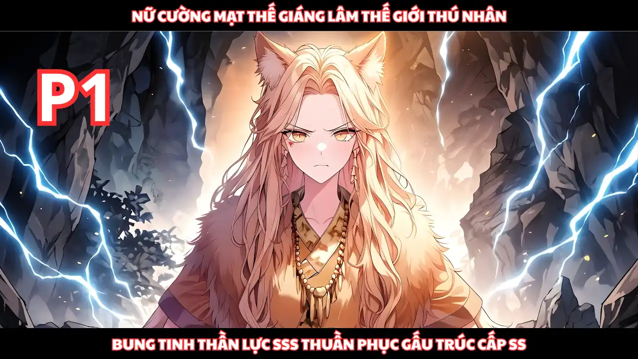 Nữ Cường Mạt Thế Xuyên Thế Giới Thú Nhân, Dùng Tinh Thần Lực SSS Thuần Phục Gấu Trúc Cấp SS thumbnail