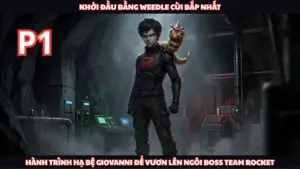 Bắt Đầu Với Weedle Cùi Bắp, Hành Trình Đánh Bại Giovanni Vươn Lên Thành Boss Team Rocket cover