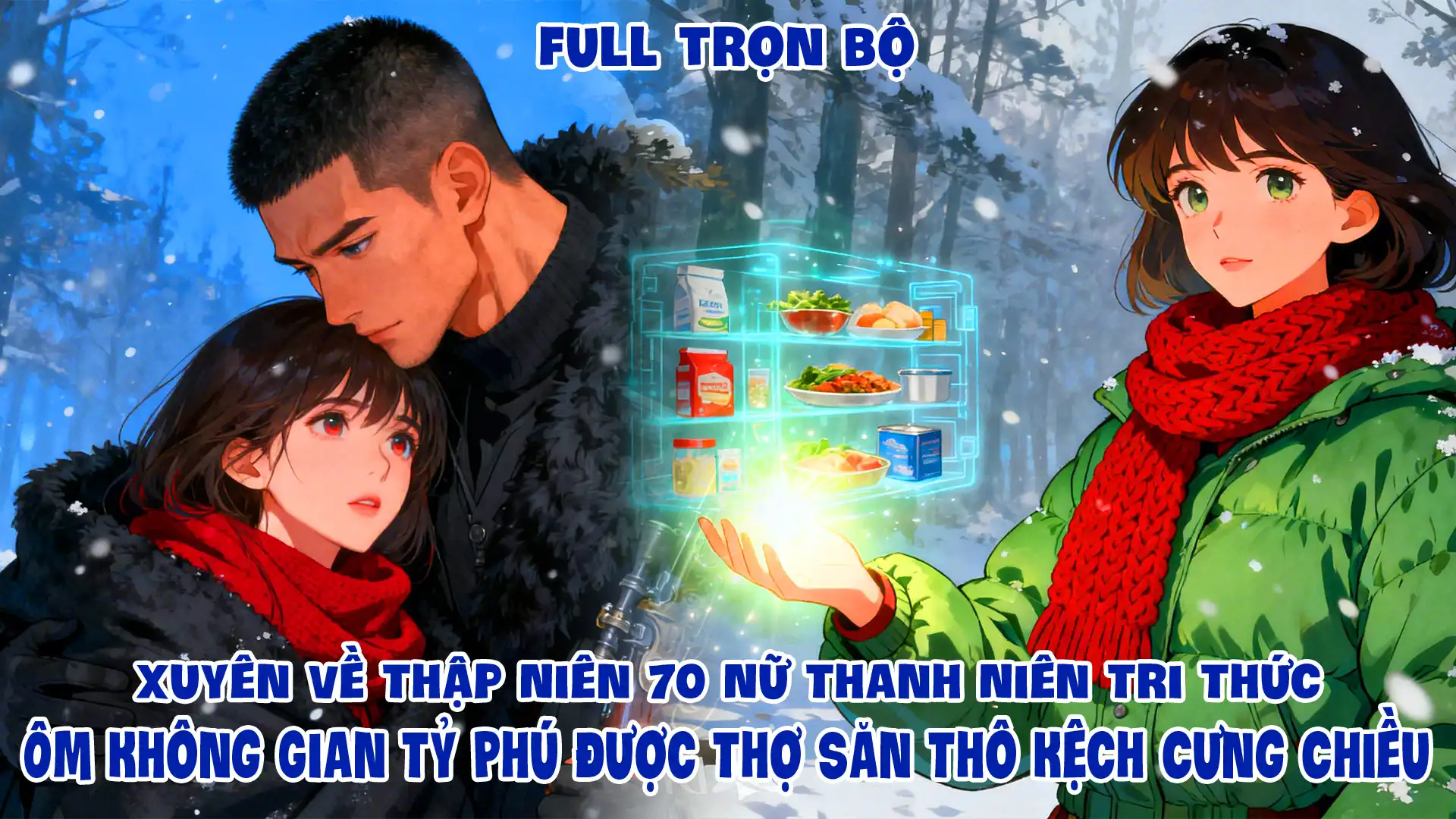 Xuyên Về Thập Niên 70 Nữ Thanh Niên Tri Thức Ôm Không Gian Tỷ Phú Được Thợ Săn Thô Kệch Cưng Chiều thumbnail