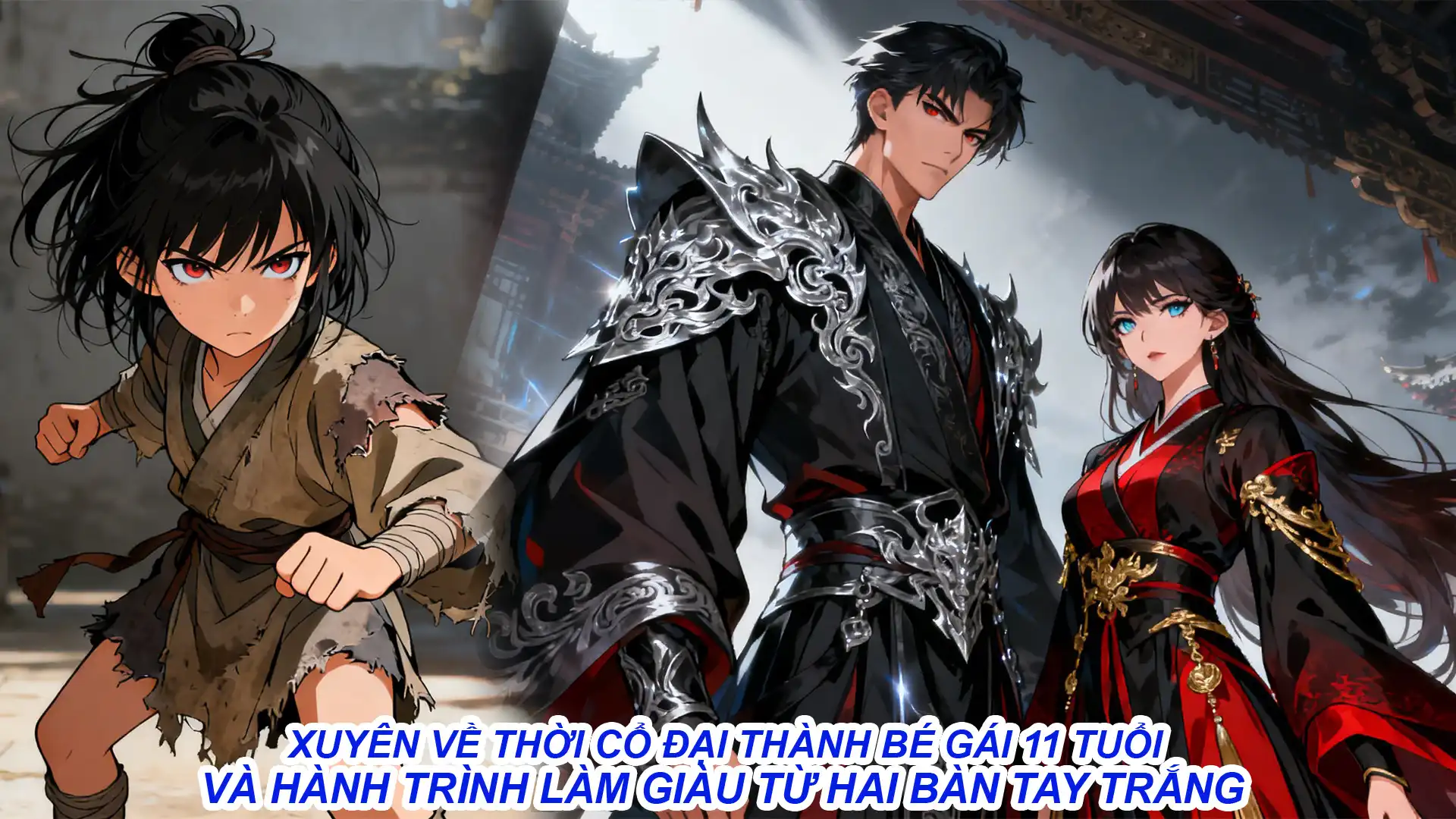 XUYÊN VỀ THỜI CỔ ĐẠI THÀNH BÉ GÁI 11 TUỔI VÀ HÀNH TRÌNH LÀM GIÀU TỪ HAI BÀN TAY TRẮNG thumbnail