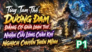 Tùy Tam Thế, Dương Đàm Đăng Cơ Giữa Loạn Thế, Nhận Cửu Long Chân Khí Nghịch Chuyển Thiên Mệnh cover