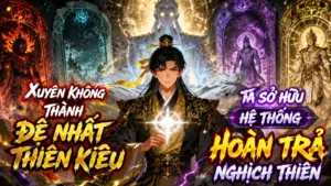 Xuyên Không Thành Đệ Nhất Thiên Kiêu: Ta Sở Hữu Hệ Thống Hoàn Trả Nghịch Thiên cover