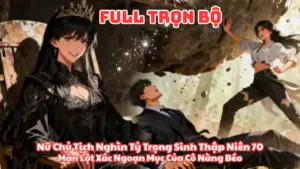 Nữ Chủ Tịch Nghìn Tỷ Trọng Sinh Thập Niên 70: Màn Lột Xác Ngoạn Mục Của Cô Nàng Béo cover
