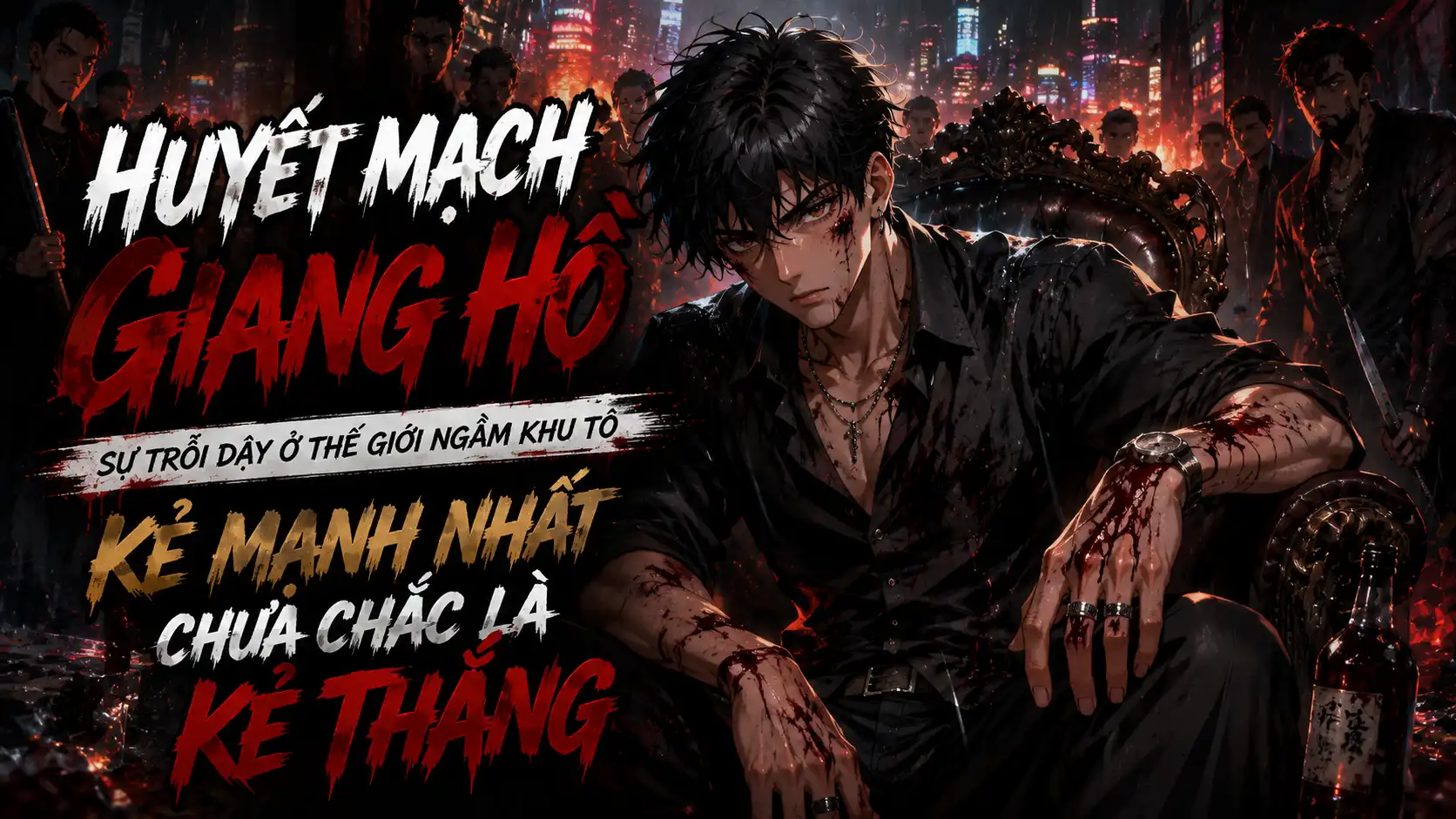 Huyết Mạch Giang Hồ: Sự Trỗi Dậy Ở Thế Giới Ngầm Khu Tô Kẻ Mạnh Nhất Chưa Chắc Là Kẻ Thắng thumbnail
