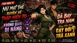 NỮ MẠT THẾ XUYÊN VỀ THẬP NIÊN 70 MANG THEO DỊ NĂNG ĐÁ BAY TRA NAM DÙNG NẮM ĐẤM DẠY ĐỜI TRÀ XANH thumbnail